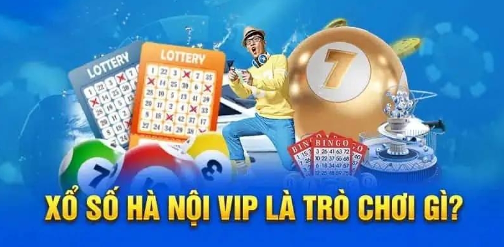 Xổ số Hà Nội vip là gì?