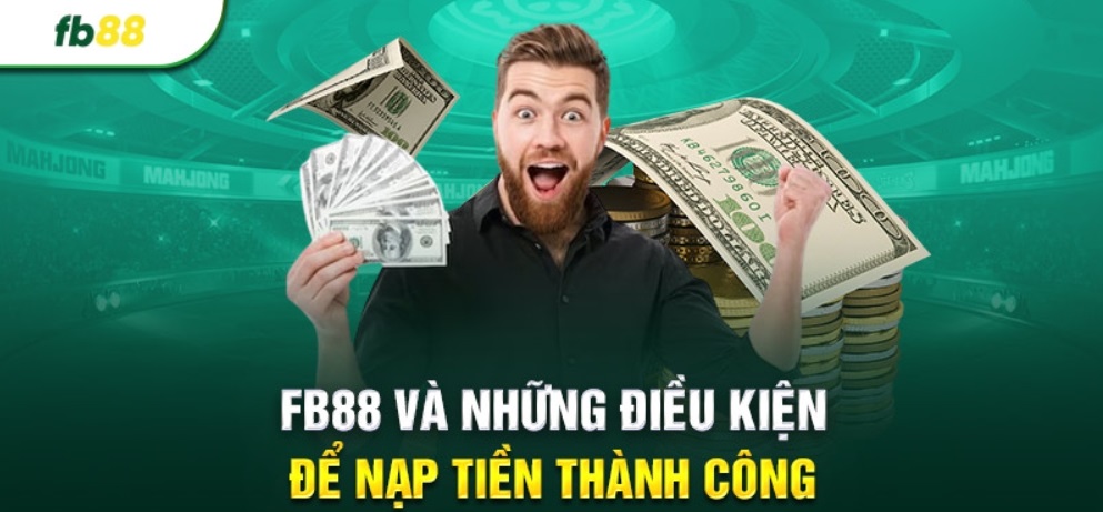 Điều kiện nạp tiền trên trang Fb88