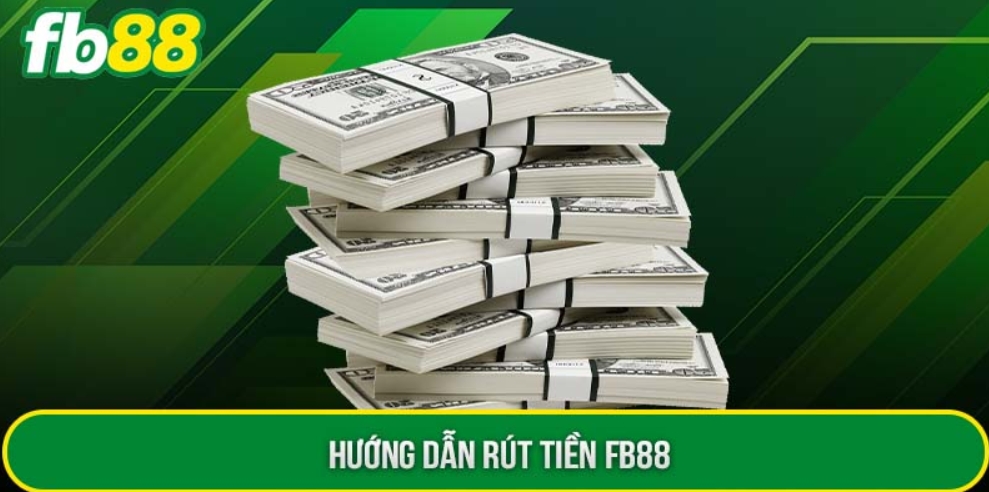 Hướng dẫn rút tiền Fb88 về ngân hàng bằng điện thoại